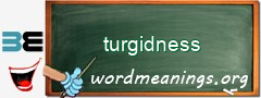 WordMeaning blackboard for turgidness